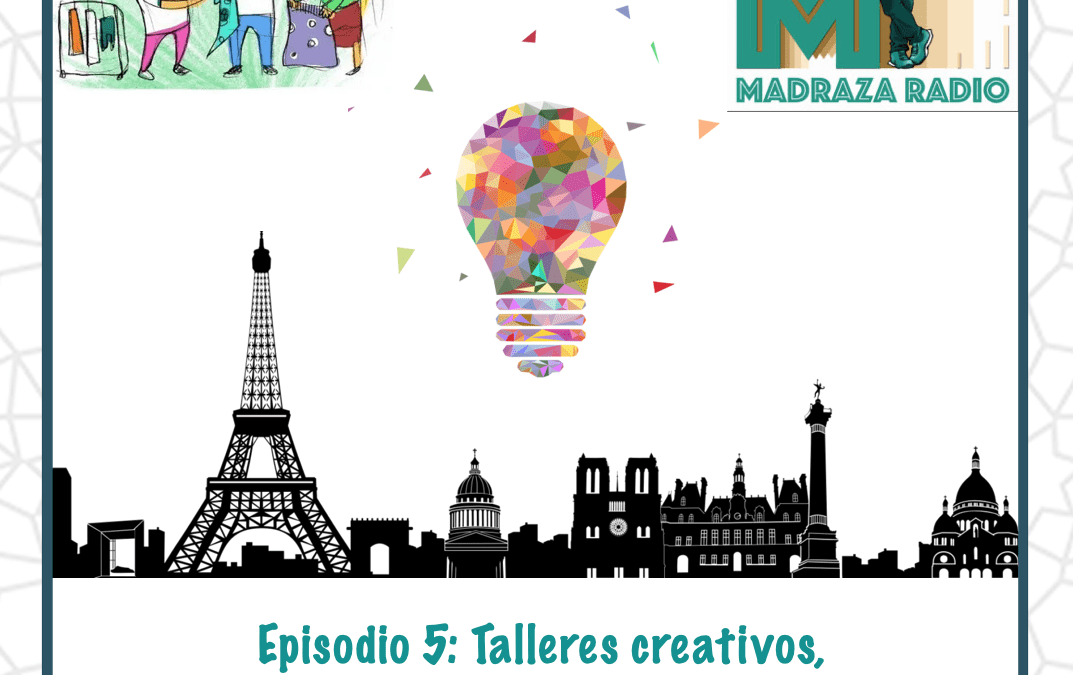 Episodio 5 de Radio la Madraza: Talleres de creatividad, mercadillo del trueque, viaje por Francia…