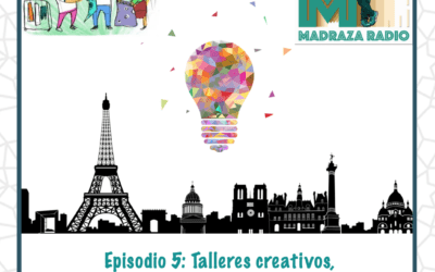 Episodio 5 de Radio la Madraza: Talleres de creatividad, mercadillo del trueque, viaje por Francia…