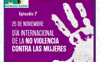 Episodio 7 de Radio la Madraza. Día contra la Violencia de Género