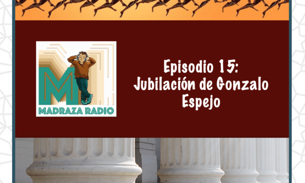 Programa 15 de Radio la Madraza: Jubilación de Gonzalo Espejo