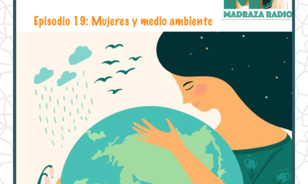Programa 19 de radio la Madraza: Mujeres y medio ambiente