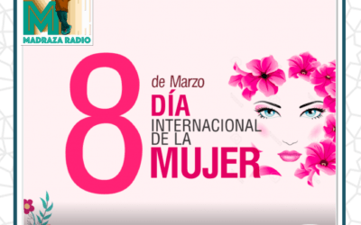 Programa 26 de Radio la Madraza: 8 de Marzo, Día Internacional de la mujer trabajadora