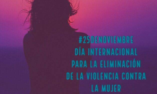 Día Internacional para la eliminación de la violencia contra la mujer.